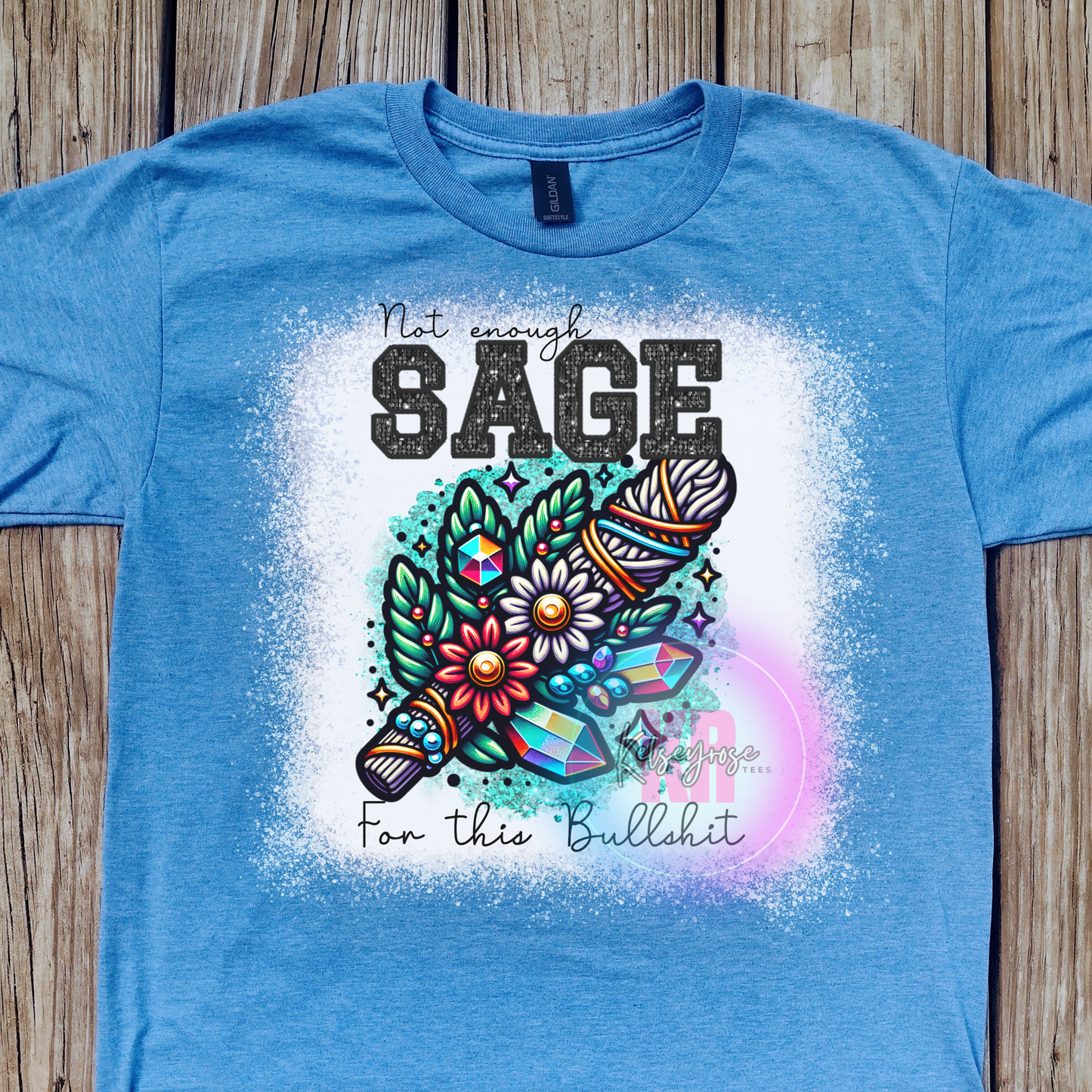 Not Enough Sage Tee