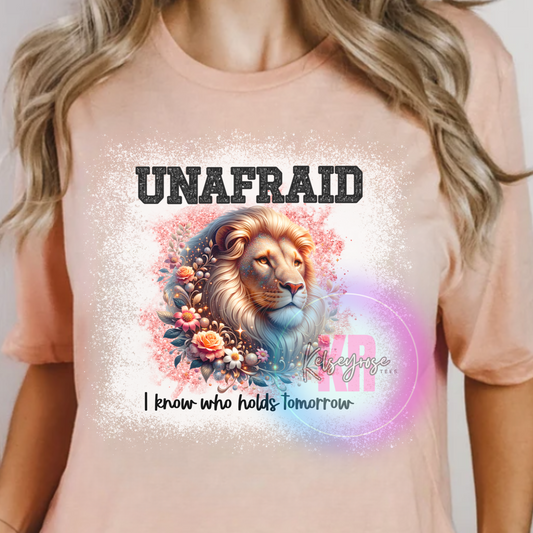 Unafraid I Know Who Holds Tomorrow Tee